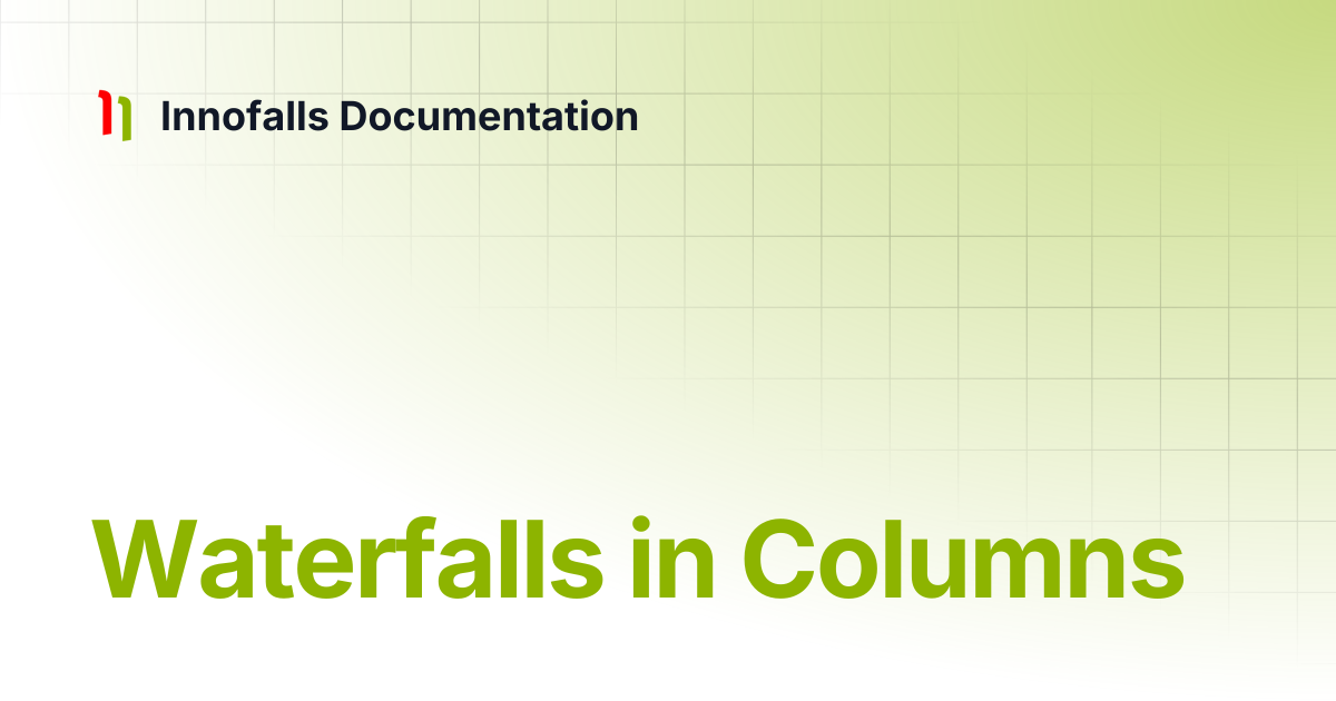 Waterfalls in Columns | Innofalls Documentation